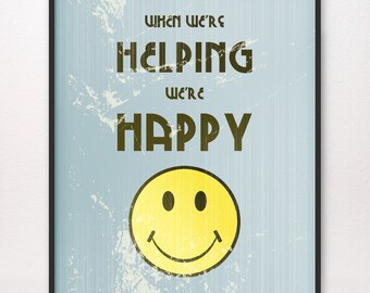 When We're Helping We're Happy • Giclée Art Print • LDS Mormon Smile Smiley Face