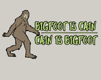 Bigfoot Is Cain • Premium T-Shirt • LDS Mormon Sasquatch • Cain Is Bigfoot • Unisex Graphic Tee Shirt