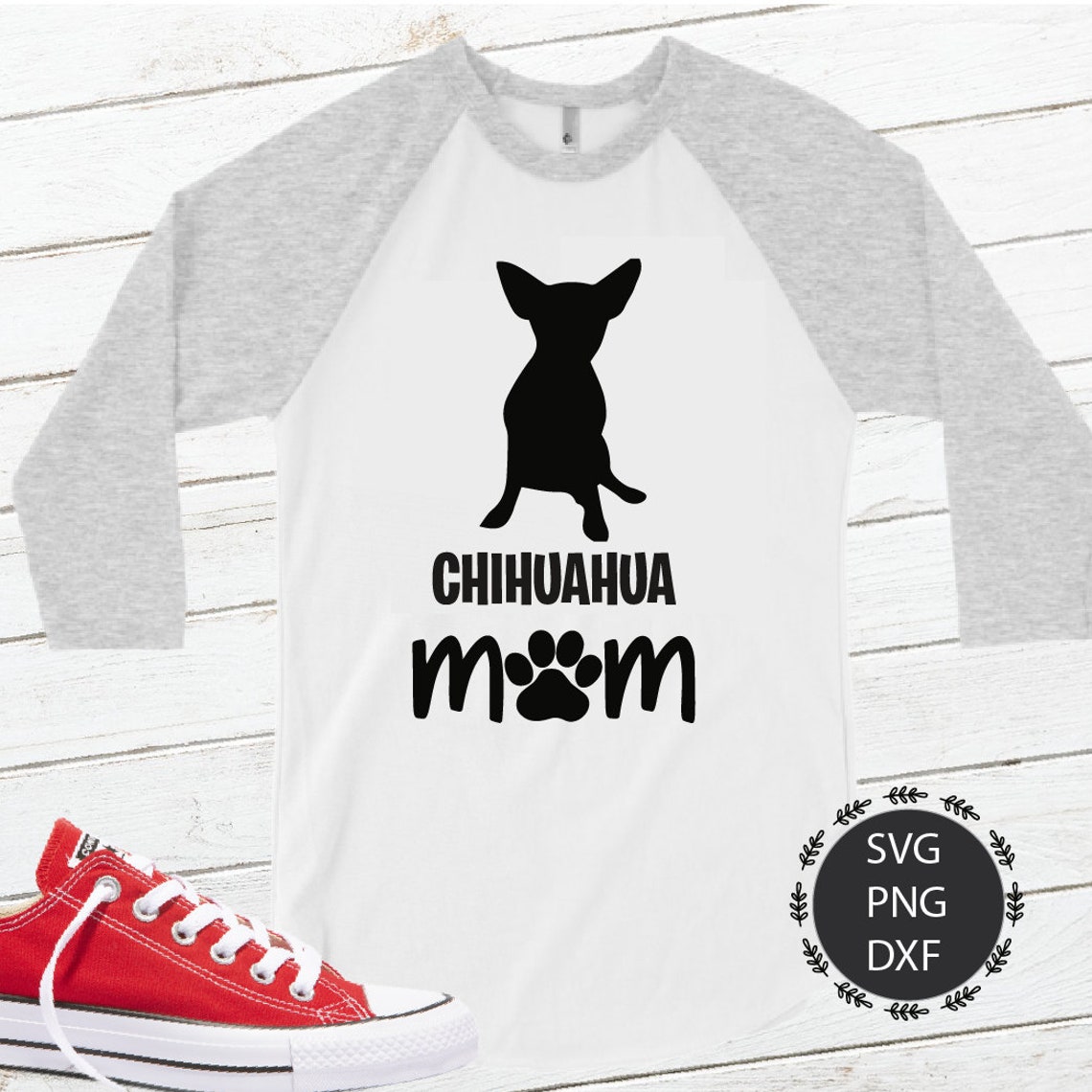 Chihuahua Mom SVG Dog Svg Chihuahua Chihuahua Cut File | Etsy