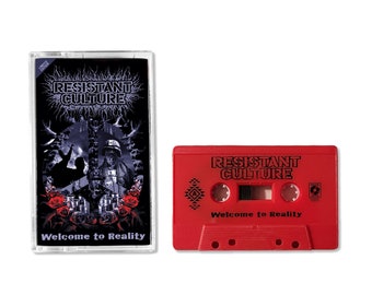 RESISTANT CULTURE "Welcome to Reality" Cassette