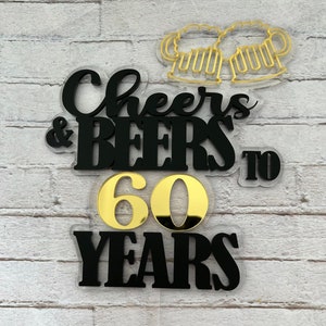 60 cake topper, Cheers & Beers to 60 years, Name cake topper, Mens cake topper, Beer lover, Acrylic cake topper, Cheers to 30 years, 40th