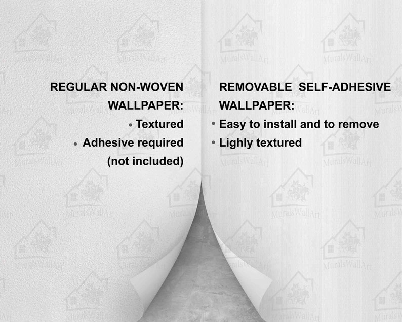 May include: A comparison of two types of wallpaper: regular non-woven and removable self-adhesive. The regular non-woven wallpaper is textured and requires adhesive (not included). The removable self-adhesive wallpaper is easy to install and remove and is lightly textured.