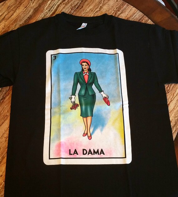La Dama T Shirt Funny Mexico Loteria Card Tee La Dama T Shirt Funny Mexico Loteria Card Tee