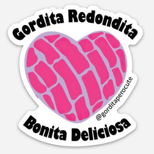 Gordita Bonita Concha Sticker ~ Bilingual Sticker ~ Pan Dulce Sticker ~ Body Positive ~ Heart Concha sticker ~ Bonita ~ Water Bottle Sticker