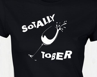 SOTALLY TOBER Camiseta totalmente sobria divertida Top Drunk Drinking Tipsy WIne Beer Ladies Mens Unisex Party Christmas Gift Idea plus size