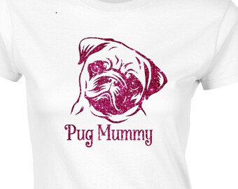 Camiseta Pug Mummy: Camiseta con estampado brillante, regalo para el Día de la Madre