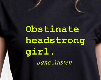Camiseta con cita de Jane Austen, chica testaruda y obstinada, regalo para amantes de la literatura.