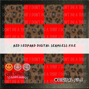 May include: A digital seamless file featuring a repeating pattern of red squares and leopard print squares. The design includes the text "DON'T BE A THIEF" and "RED LEOPARD DIGITAL SEAMLESS FILE". Smiley faces and the text "call smiles craft club" are also included.