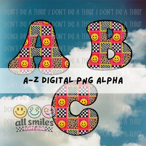 May include: A digital alphabet set featuring letters A, B, and C filled with a patchwork pattern of yellow smiley faces, black and white checkerboards, zebra stripes, and leopard prints. The text A-Z DIGITAL PNG ALPHA and all smiles craft club appear.