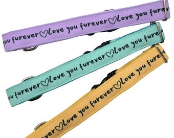 Love you furever Scroll Writing Dog Collar with Heart, Water Resistant, Stain Resistant, Durable, Attached ID Tag Option, Buckle Options
