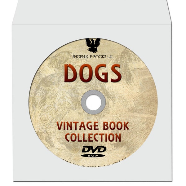 DOGS 65 Vintage Books + 213 Hi-Resolution Images on DVD-Rom Breeding, Dog Breeds, Training, Vintage Images. E-Books PDF