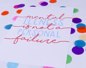 Mental illness is not a personal failure A4 Poster|