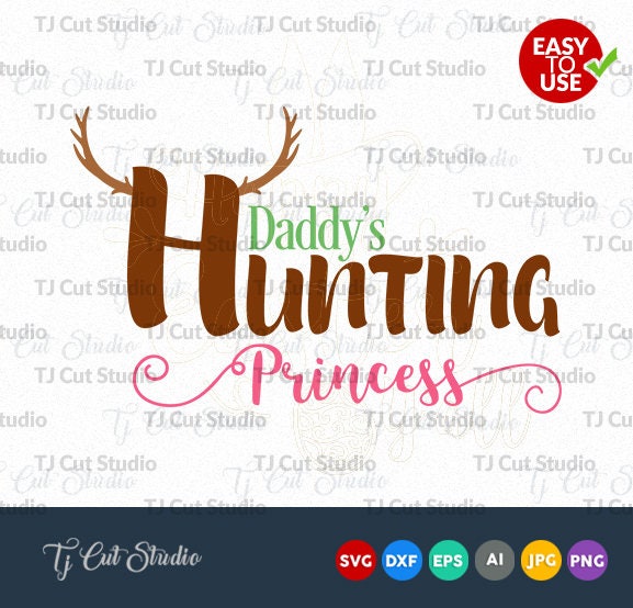 Download Daddy's Hunting Princess svg dxf png epsai jpg | Etsy