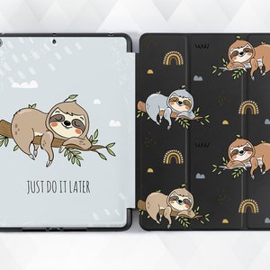 Sloth iPad case Funny Quote iPad 10.2 9th Pro 11 12.9 10.5 Air 5 4 10.9 Mini 6 for Kids Teens Cute Animals Kawaii Preppy Blue Trendy cover