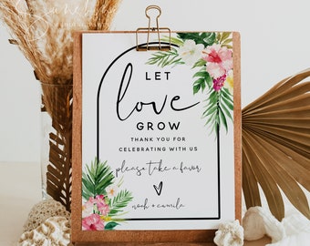 Let Love Grow Sign Template, Hawaiian Beach Wedding, Please Take a Favor, Tropical Wedding Signs, Wedding Printable, Instant Download, H1