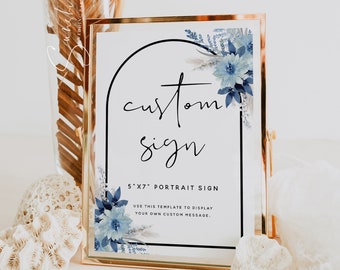 Dusty Blue Wedding Custom Sign Template, 5x7 Sign, Bohemian Floral Wedding Sign, Printable Sign, DIY Custom Sign, Digital Download, F20