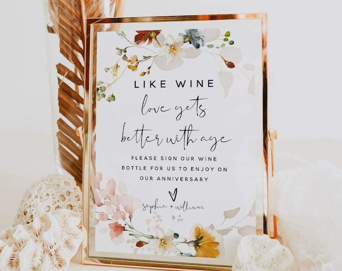 Marsala Like Wine Sign Template, Sign Our Wine Bottle, Love Gets Better with Age Sign, Sign Our Wine Template, Floral Wedding Sign, F16