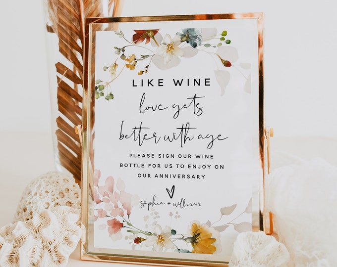 Marsala Like Wine Sign Template, Sign Our Wine Bottle, Love Gets Better with Age Sign, Sign Our Wine Template, Floral Wedding Sign, F16