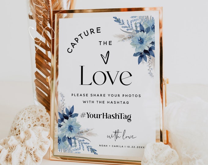 Dusty Blue Floral Wedding Hashtag Sign Template, Capture the Love Sign, Wedding Photo Sign, Social Media Hashtag Sign, Editable Sign, F20