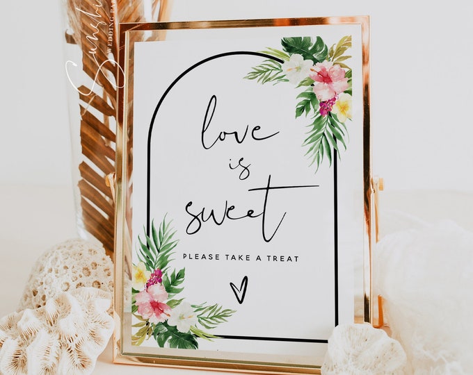 Love is Sweet Sign, Hawaiian Wedding Sign Template, Printable Love is Sweet Signs, Beach Wedding, Tropical Wedding, Instant Download, H1
