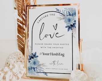 Dusty Blue Floral Wedding Hashtag Sign Template, Capture the Love Sign, Wedding Photo Sign, Social Media Hashtag Sign, Editable Sign, F20