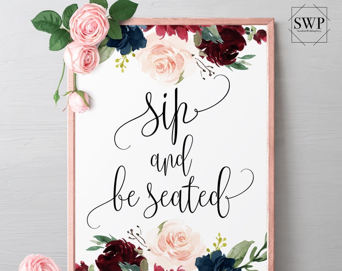 Sip and Be Seated Sign Wedding Floral Sign Template Ceremony Sign Printable Wedding Signs Editable Wedding Sign Instant Download Templett F3