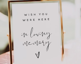 Wish You Were Here Sign, In Loving Memory Sign, Modern Wedding, Minimalist Wedding, Watching From Heaven Sign, Editable Template, M8