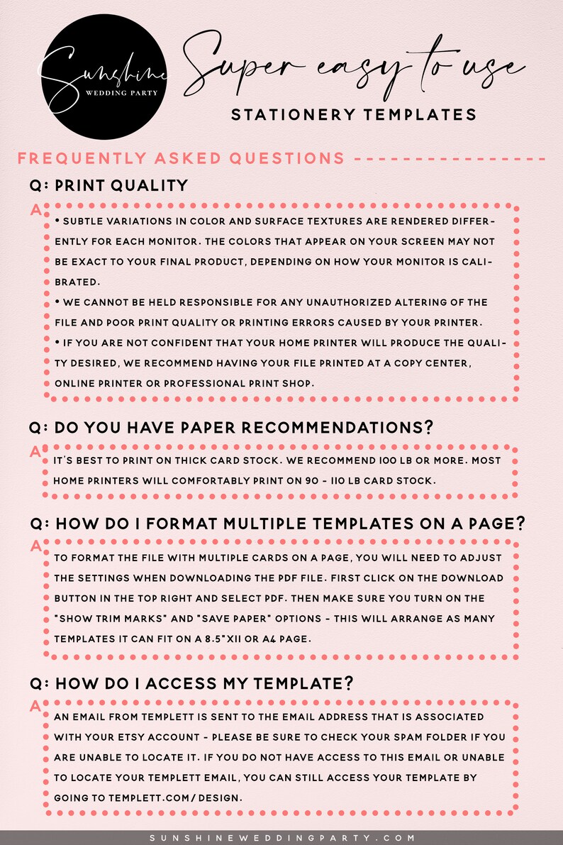 May include: A pink and white graphic with the text "Super easy to use Stationery Templates" and a list of frequently asked questions about print quality, paper recommendations, formatting multiple templates on a page, and accessing templates. The graphic also includes the text "Sunshine Wedding Party.com".