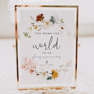Sie bedeuten die Welt für uns Schild Vorlage, Blumen Hochzeit Schilder, Garten Blumen Hochzeit Schilder, druckbare Schilder, Sofort Download, Templett, F16