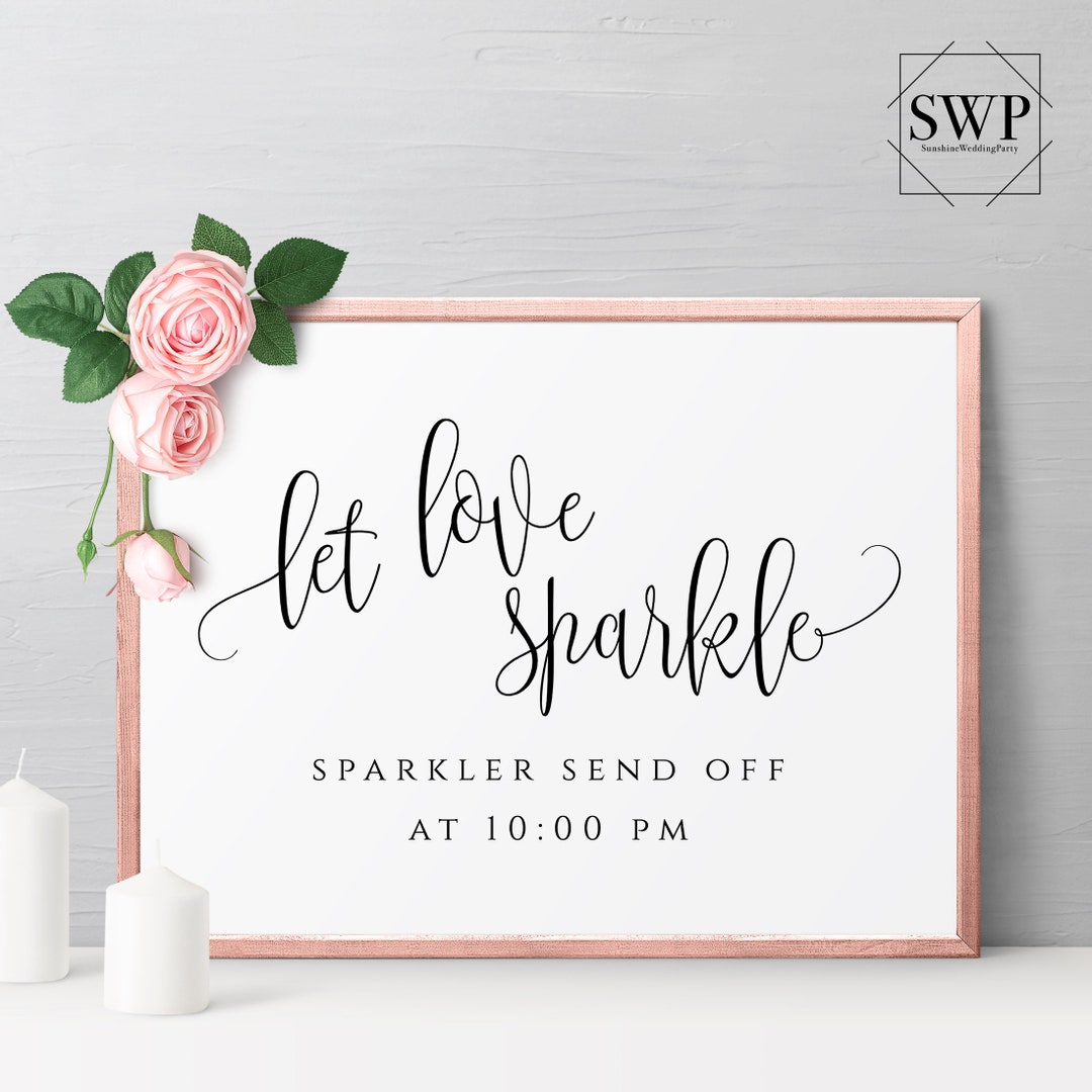 Let Love Sparkle Sign Template Wedding Sign Sparkle Sign Printable ...