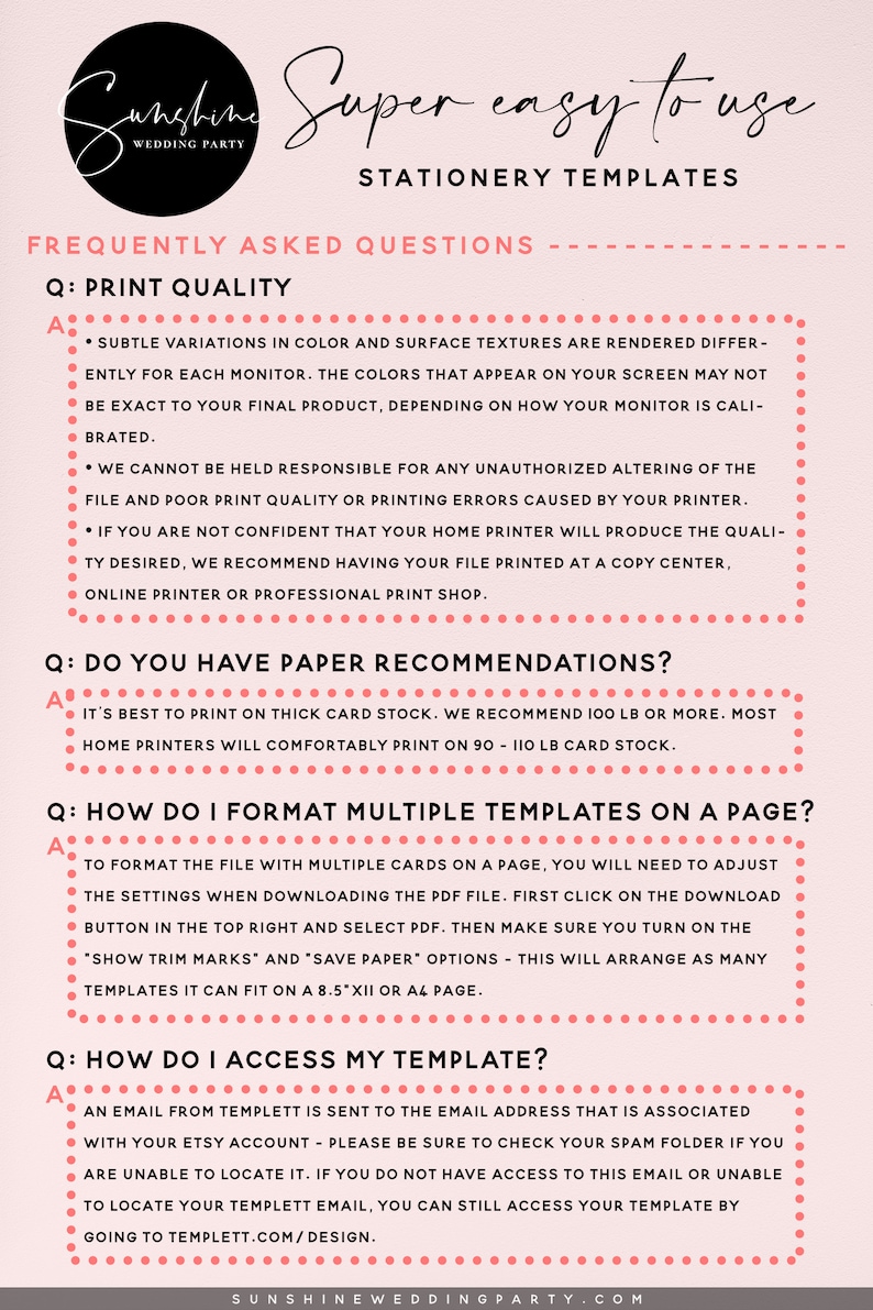 May include: A pink and white graphic with the text "Super easy to use Stationery Templates" and a list of frequently asked questions about print quality, paper recommendations, formatting multiple templates on a page, and accessing templates. The graphic also includes the text "Sunshine Wedding Party.com".
