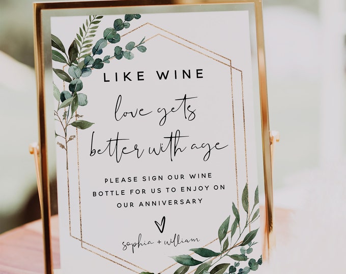 Greenery Like Wine Sign Template, Sign Our Wine Bottle, Love Gets Better with Age Sign, Sign Our Wine Template, Greenery Wedding Sign, G5