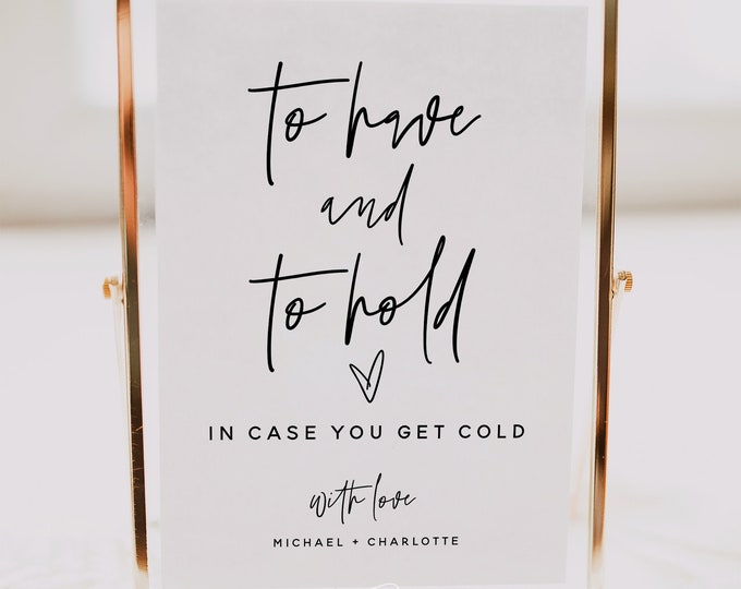 To Have and To Hold In Case You Get Cold, Wedding Blanket Sign Template, DIY Signs Printable, Minimalist Wedding Signs, Instant Download, M7