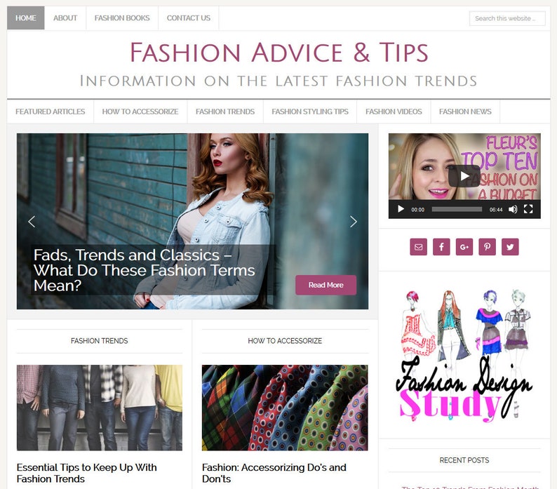 May include: A website homepage for a fashion blog with the title "Fashion Advice & Tips" and the tagline "Information on the Latest Fashion Trends". The homepage features articles on fashion trends, how to accessorize, and fashion styling tips. There is also a video on the top ten fashion items on a budget.