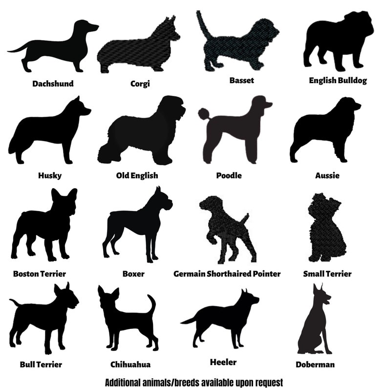 May include: A grid of black dog silhouettes, each representing a different breed. Breeds include Dachshund, Corgi, Basset, English Bulldog, Husky, Old English, Poodle, Aussie, Boston Terrier, Boxer, and more. Text at the bottom reads: "Additional animals/breeds available upon request."