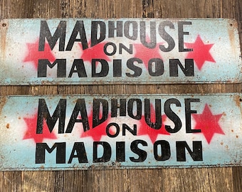 Madhouse on Madison faux vintage Chicago Stadium United Center sign