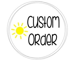May include: A white circle with a black outline and a yellow sun graphic. The text "CUSTOM ORDER" is written in black inside the circle.