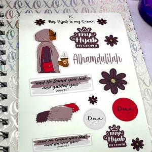 May include: A set of stickers with a Muslim theme. The stickers feature a woman wearing a hijab, the words "My Hijab is my Crown", "Alhamdulilah", and "Dua", and a quote from the Quran: "and He found you lost and guided you".