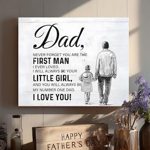 Impresión en lienzo para el Día del Padre, arte de pared: "Papá, eres el primer hombre que amé", póster en blanco y negro de padre e hija, regalo de mi hija.