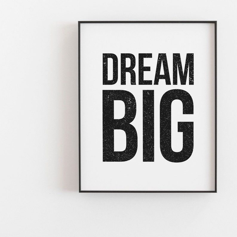 Dream Big Print Dream Big Poster Dream Wall Art Dream Big Etsy