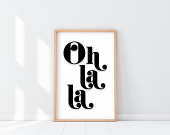 Oh la la print, bold Oh la la Poster, Oh la la Wall art, Fancy Oh la la sign, Oh la la Typography Art, Oh la la Modern art, Ooh la la art