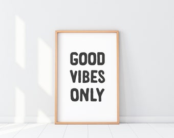 Good Vibes Only Print, Good Vibes Poster, Vibes Quote, Vibes Saying, Boho Decor, Beach house decor, Good vibes Wall art, Only Positive decor