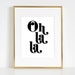 Oh La La Print Bold Oh La La Poster Oh La La Wall Art Fancy - Etsy
