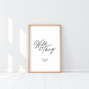Wild Thing You Make My Heart Sing Print, Paar Poster, Wild Thing Zitat, Song Lyrics Wandkunst, Wild Quote, Wild wall art, Verlobungsgeschenk