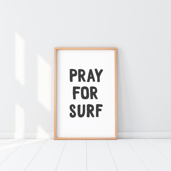 Orar por la impresión de surf, cartel de surf, arte de la pared de surf, cita de surf, dicho de surf, decoración boho, decoración de la casa de playa, arte de la pared de la playa de surf, decoración costera