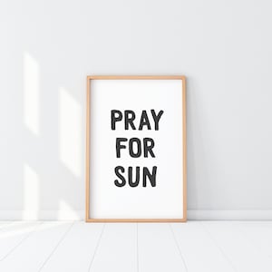 Pray For Sun Poster, Sun wall art, Pray for Sun Print, Pray for Sun Zitat, Sonnendekor, Sommer Vibes, Frühlingsstimmung, Sonnensaison, Sonnenbaden Kunst