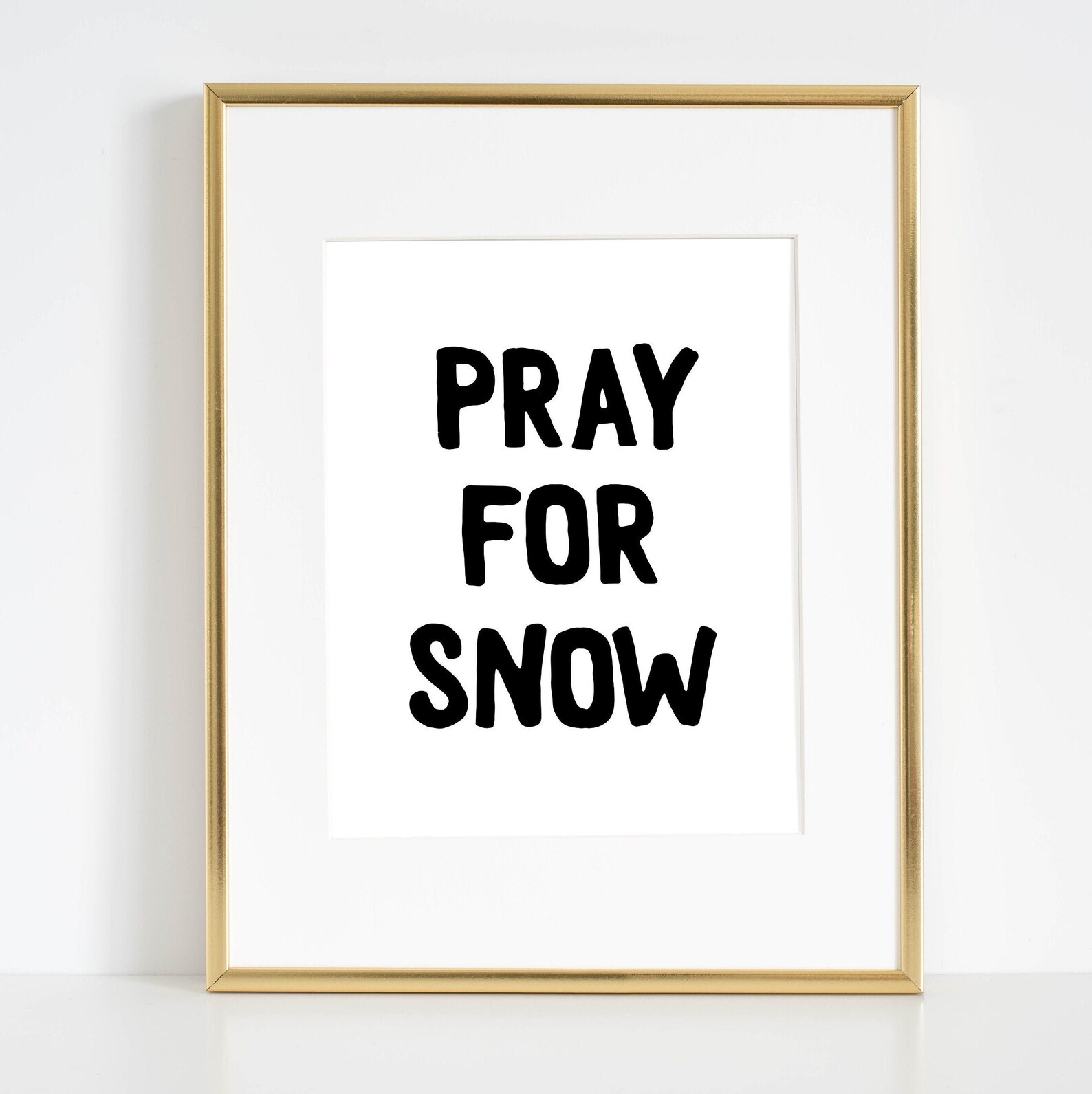 Pray for Snow Poster Snow Wall Art Pray for Snow Print Pray | Etsy