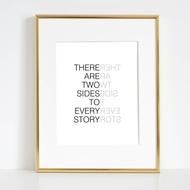 Two Sides Poster Two sides quote Print There are two sides image 6