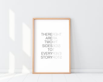 Two Sides Poster, Two sides quote Print, There are two sides to every story poster, Mirror quote minimalist print, Fading Typography design