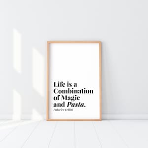 Pasta Life Magic print, Life is a Combination of Magic and Pasta Poster, Citação de Federico Fellini, Amantes de macarrão, Citação italiana, Arte tipográfica